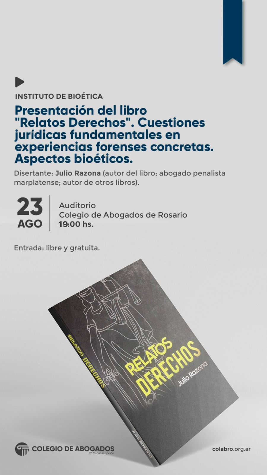 Presentación del libro "Relatos Derechos". Cuestiones jurídicas fundamentales en experiencias forenses concretas. Aspectos bioéticos. - 23/08/2024